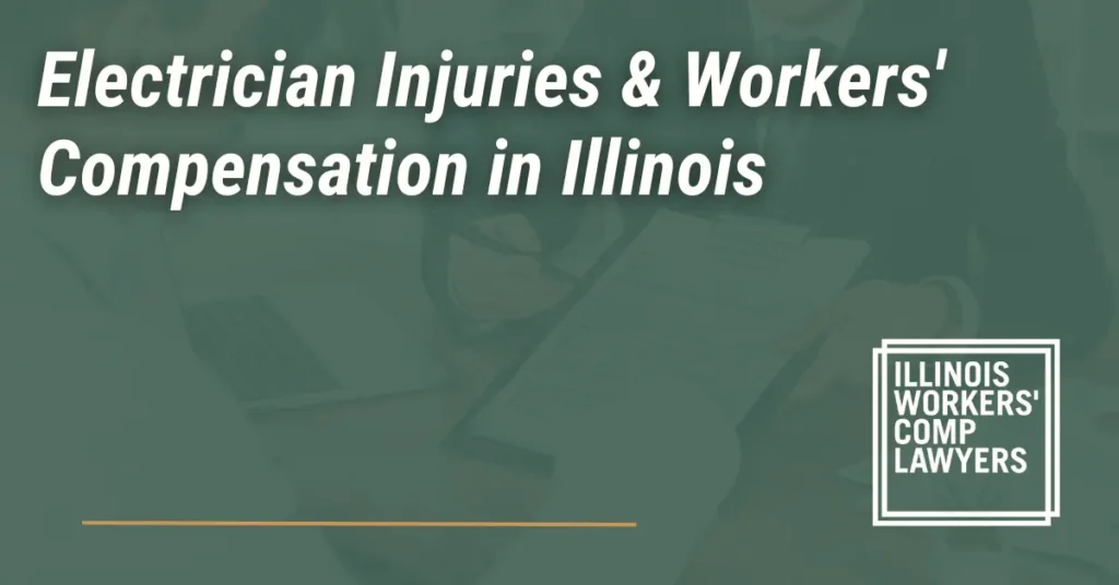 Electrician Injuries & Workers' Compensation - Illinois Workers Comp Lawyer