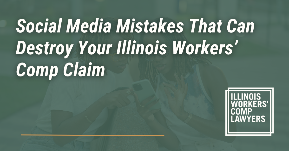 Social Media Mistakes That Can Destroy Your Illinois Workers’ Comp Claim - Illinois Workers Comp Lawyer