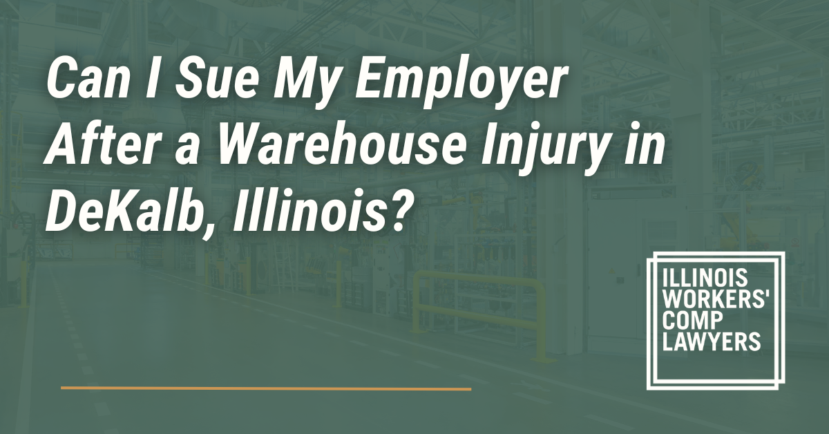 Warehouse Injury in DeKalb, Illinois - Illinois Workers Comp Lawyer