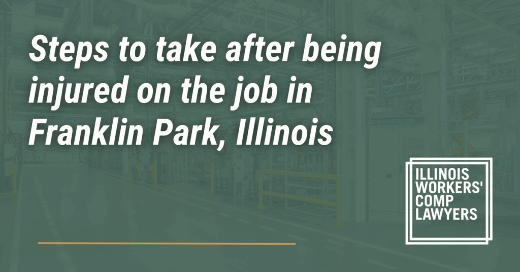 injured on the job in Franklin Park - Illinois Workers Comp Lawyer