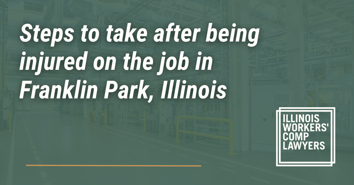 injured on the job in Franklin Park - Illinois Workers Comp Lawyer